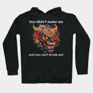 You can't break me Hoodie